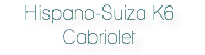Hispano-Suiza K6 Cabriolet