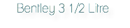 Bentley 3 1/2 Litre
