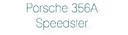 Porsche 356A Speedster